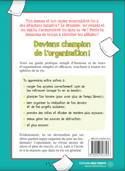 Champion de l'organisation - TRUCS ET ASTUCES POUR MIEUX T'Y RETROUVER A L'ECOLE ET A LA MAISON